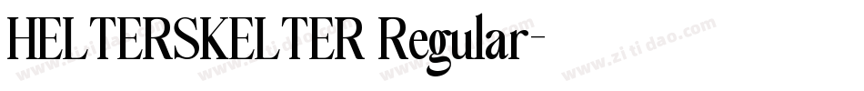 HELTERSKELTER Regular字体转换